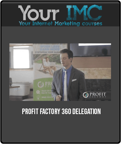 [Download Now] Profit Factory – 360 Delegation