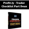 [Download Now] Profit.ly - Trader Checklist Part Deux