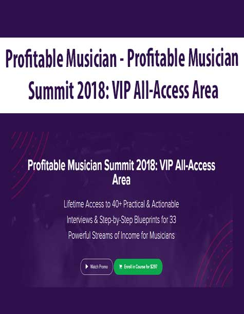 [Download Now] Profitable Musician - Profitable Musician Summit 2018: VIP All-Access Area
