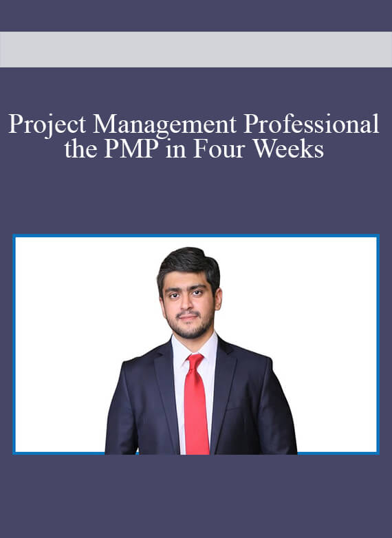 Project Management Professional the PMP in Four Weeks