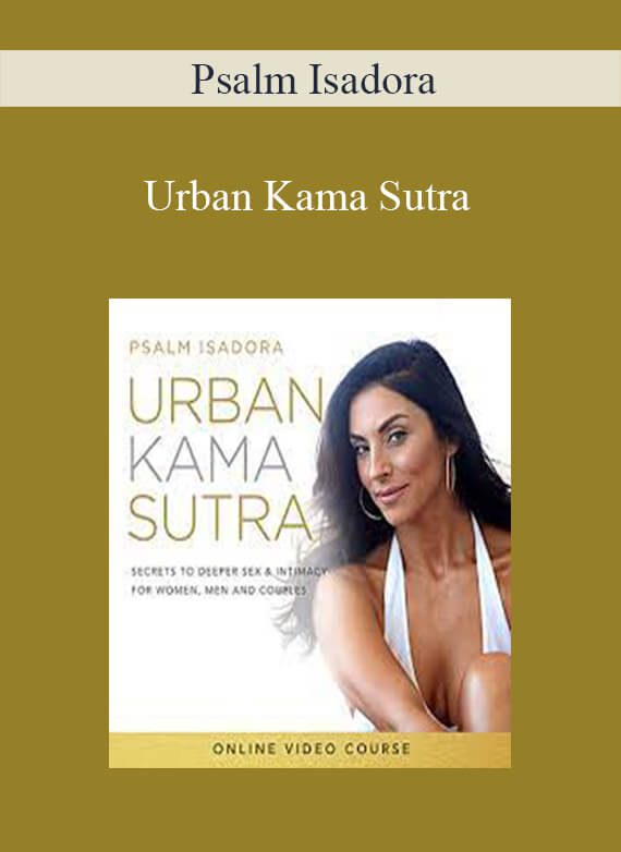 [Download Now] Psalm Isadora – Urban Kama Sutra