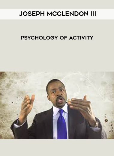 Psychology of Activity with Joseph McClendon lll