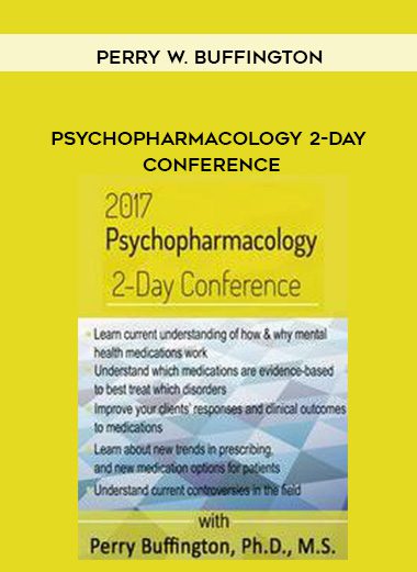 [Download Now] Psychopharmacology 2-Day Conference - Perry W. Buffington
