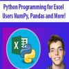 Python Programming for Excel Users NumPy; Pandas and More!