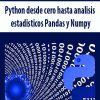[Download Now] Python desde cero hasta analisis estadisticos Pandas y Numpy
