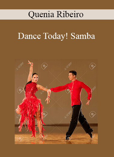 Quenia Ribeiro - Dance Today! Samba