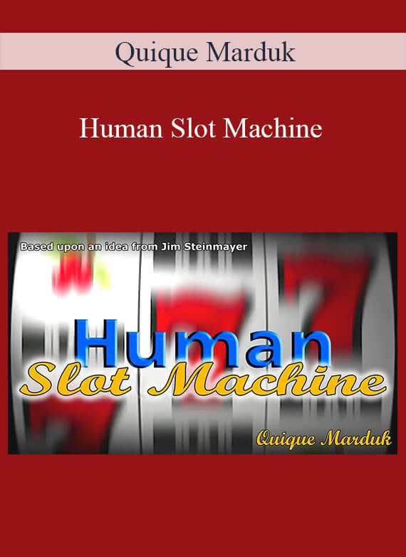 Quique Marduk – Human Slot Machine