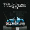 RGGEDU – Car Photography & Retouching with Easton Chang