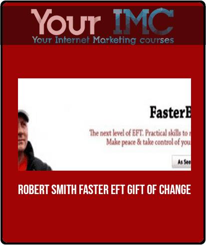 [Download Now] ROBERT SMITH - FASTER EFT - GIFT OF CHANGE