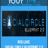 [Download Now] RSD Luke – Social Circle Blueprint 2.0