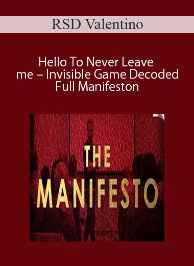 RSD Valentino- Hello To Never Leave me – Invisible Game Decoded Full Manifeston