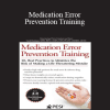 Rachel Cartwright-Vanzant - Medication Error Prevention Training: 30+ Best Practices to Minimize the Risk of Making a Life-Threatening Mistake