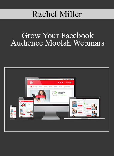 Rachel Miller - Grow Your Facebook Audience Moolah Webinars