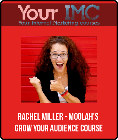 Rachel Miller - Moolah Grow Your Audience Course