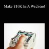 Rachel Rofe and Jaime Mintun - Make $10K In A Weekend