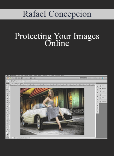 Rafael Concepcion - Protecting Your Images Online