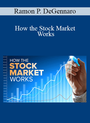 Ramon P. DeGennaro - How the Stock Market Works