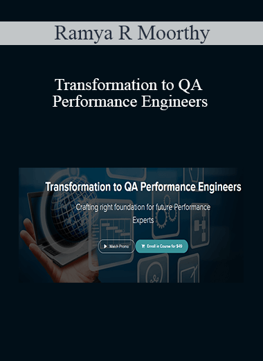 Ramya R Moorthy - Transformation to QA Performance Engineers
