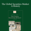 Ranald Michie - The Global Securities Market: A History
