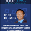 [Download Now] Rand Brenner & Michael Senoff - Rand Brenner’s Intellectual Property Licensing Ten Part Audio MP3 Series