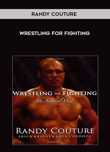 [Download Now] Randy Couture - Wrestling for Fighting