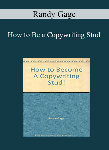 Randy Gage - How to Be a Copywriting Stud