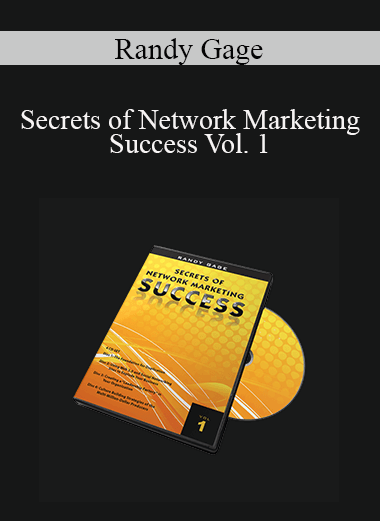 Randy Gage - Secrets of Network Marketing Success Vol. 1