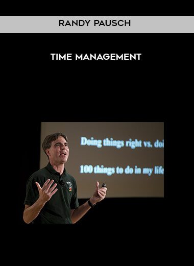 Randy Pausch – Time Management