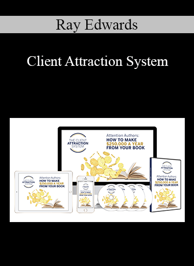 Ray Edwards - Client Attraction System