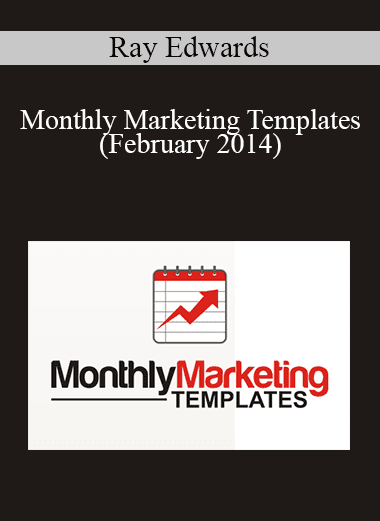 Ray Edwards - Monthly Marketing Templates (February 2014)