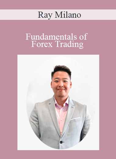 Ray Milano - Fundamentals of Forex Trading