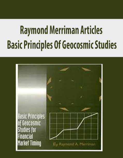 Raymond Merriman Articles – Basic Principles Of Geocosmic Studies