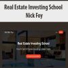 [Download Now] Real Estate Investing School – Nick Foy