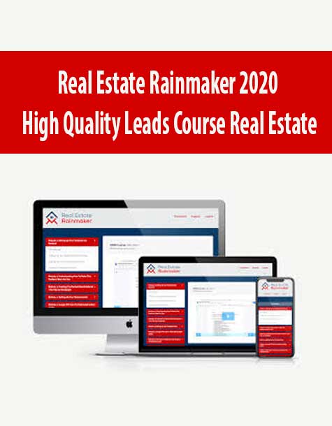 [Download Now] Real Estate Rainmaker 2020 – High Quality Leads Course Real Estate