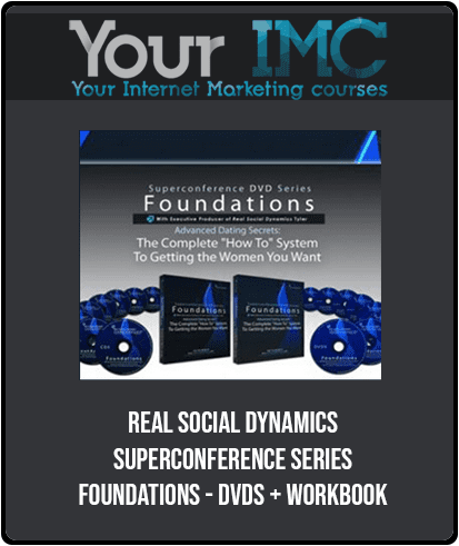 [Download Now] Real Social Dynamics - Superconference Series - Foundations - DVDs + Workbook