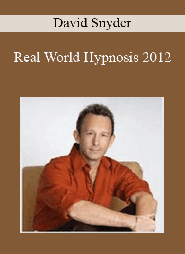 Real World Hypnosis 2012 - David Snyder