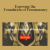 Rebecca Greenwood - Exposing the Foundation of Freemasonry