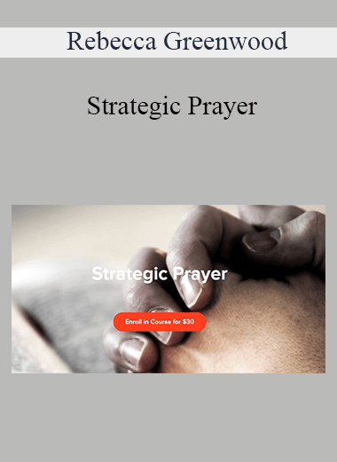 Rebecca Greenwood - Strategic Prayer