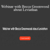 Rebecca Greenwood - Webinar with Becca Greenwood about Leviathan