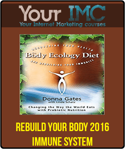 [Download Now] Rebuild Your Body 2016 - Immune System