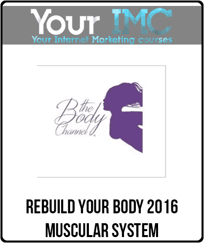 [Download Now] Rebuild Your Body 2016 - Muscular System