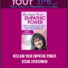 [Download Now] Reclaim Your Empathic Power – Desda Zuckerman