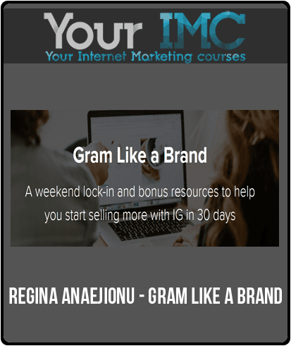 Regina Anaejionu - Gram Like a Brand