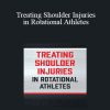 Reid Nelles - Treating Shoulder Injuries in Rotational Athletes