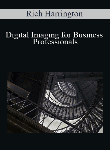 Rich Harrington - Digital Imaging for Business Professionals