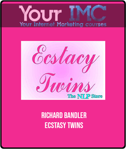 [Download Now] Richard Bandler - Ecstasy Twins