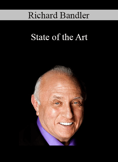 Richard Bandler - State of the Art