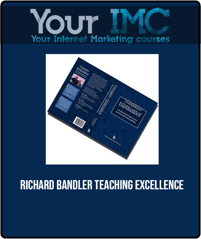 [Download Now] Richard Bandler - Teaching Excellence
