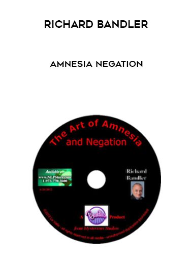 Richard Bandler – Amnesia Negation