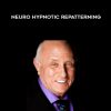 [Download Now] Richard Bandler - Neuro Hypnotic Repatterning